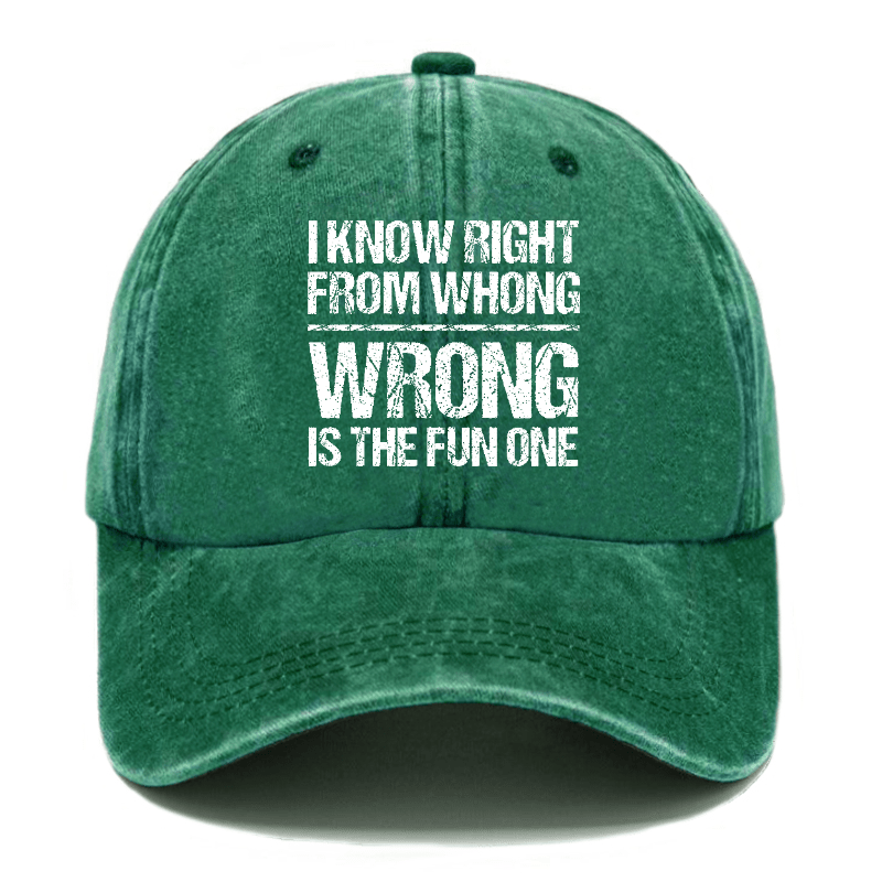 I Know Right From Whong Wrong Is The Fun One Funny Cap-Maturelion