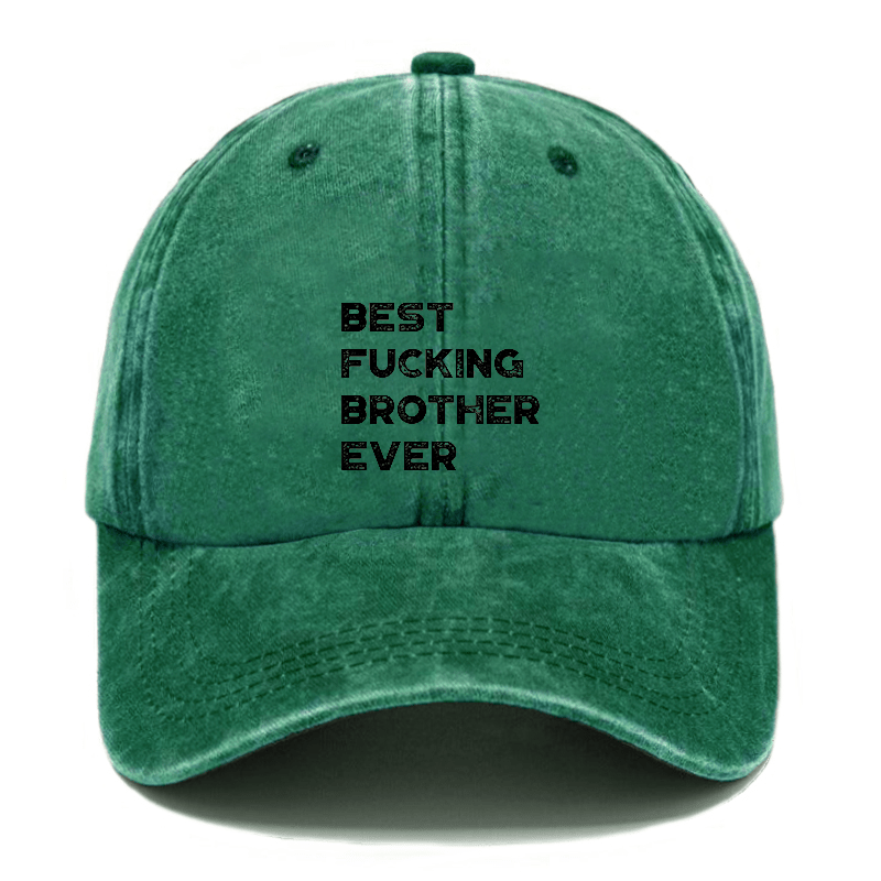 Best Fucking Brother Ever Funny Cap-Maturelion