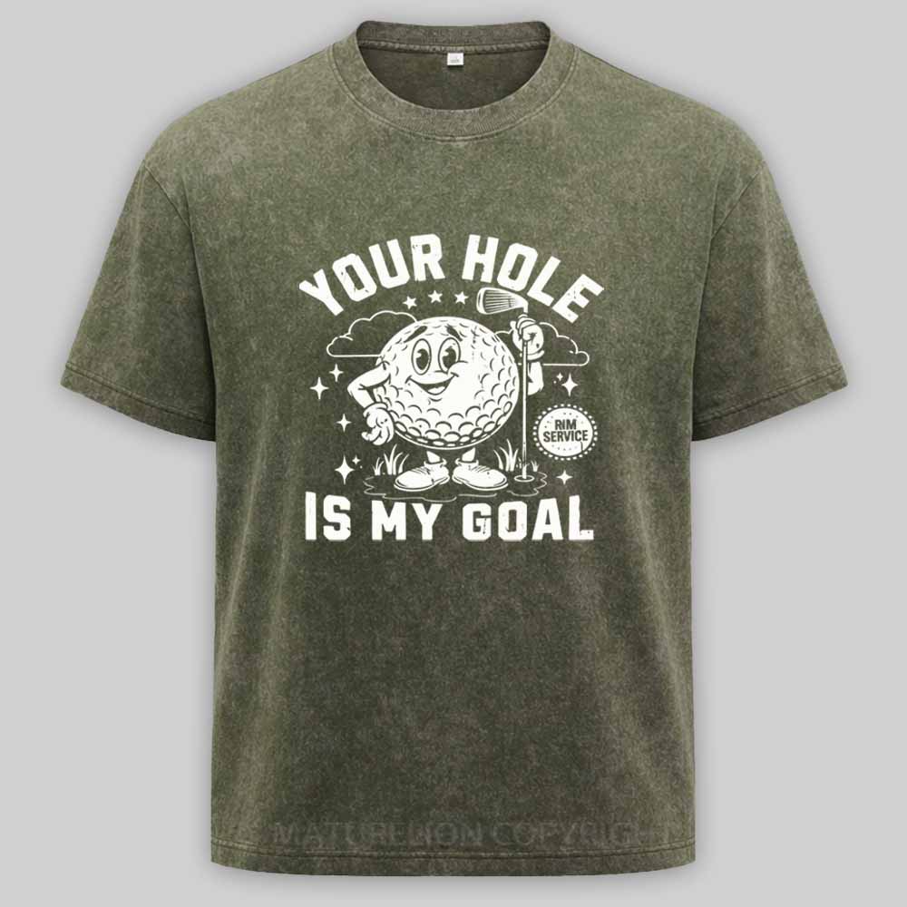Maturelion Your Hole Is My Goal Washed T-shirt
