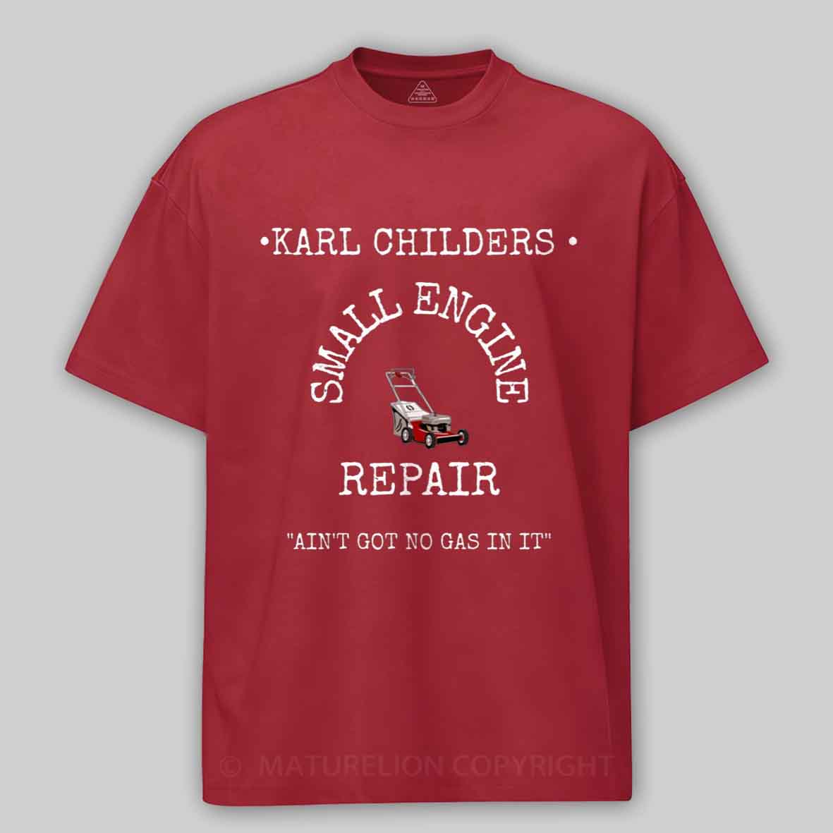 Maturelion KARL CHILDERS SMALL ENGINE REPAIR Cotton T-shirt