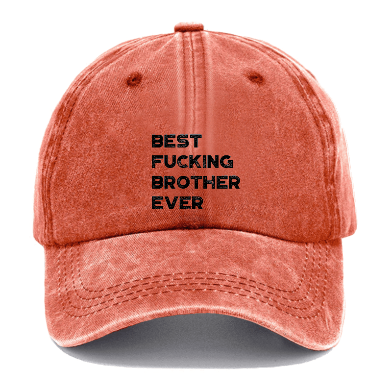 Best Fucking Brother Ever Funny Cap-Maturelion
