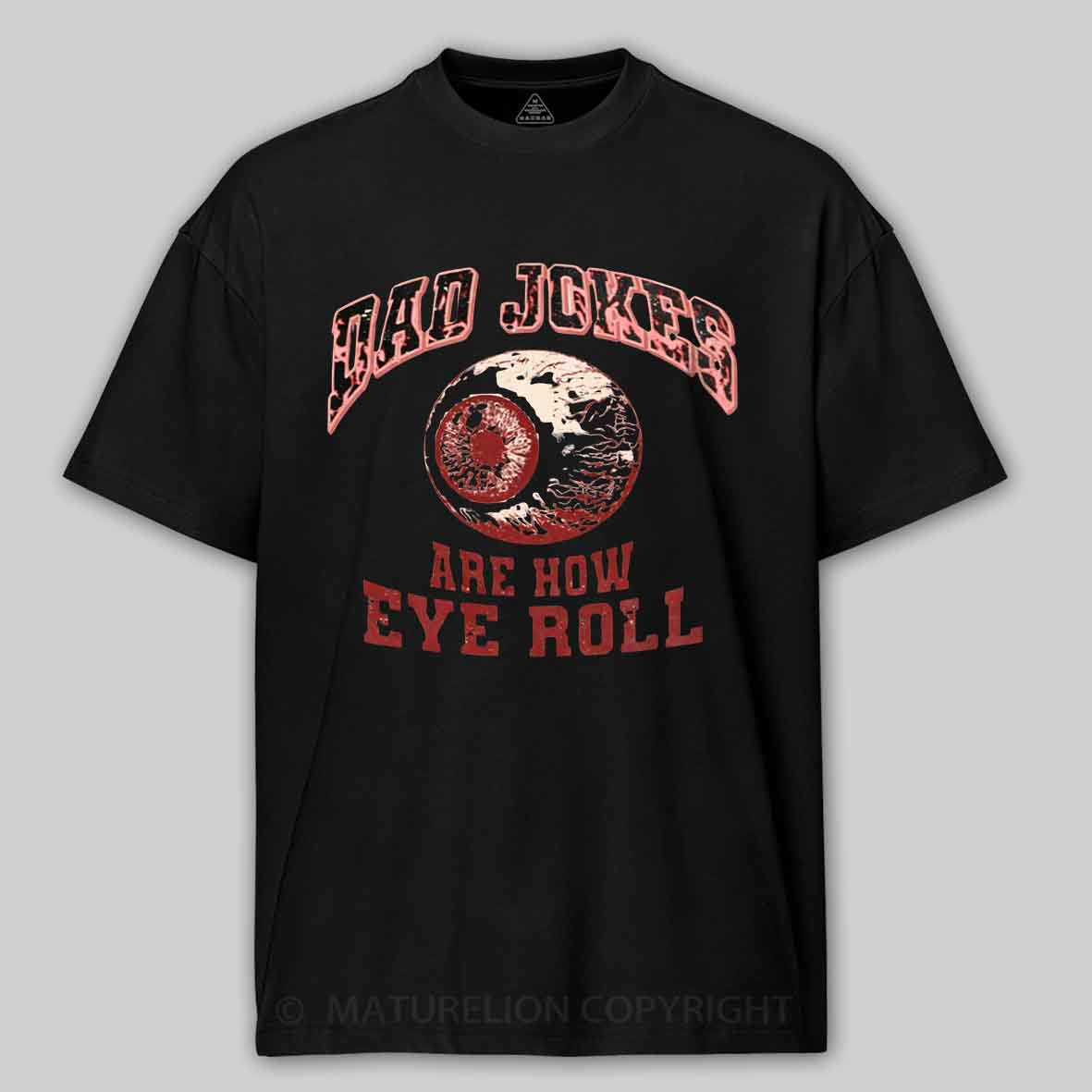 Maturelion Dad Jokes - Eye Roll Cotton T-shirt