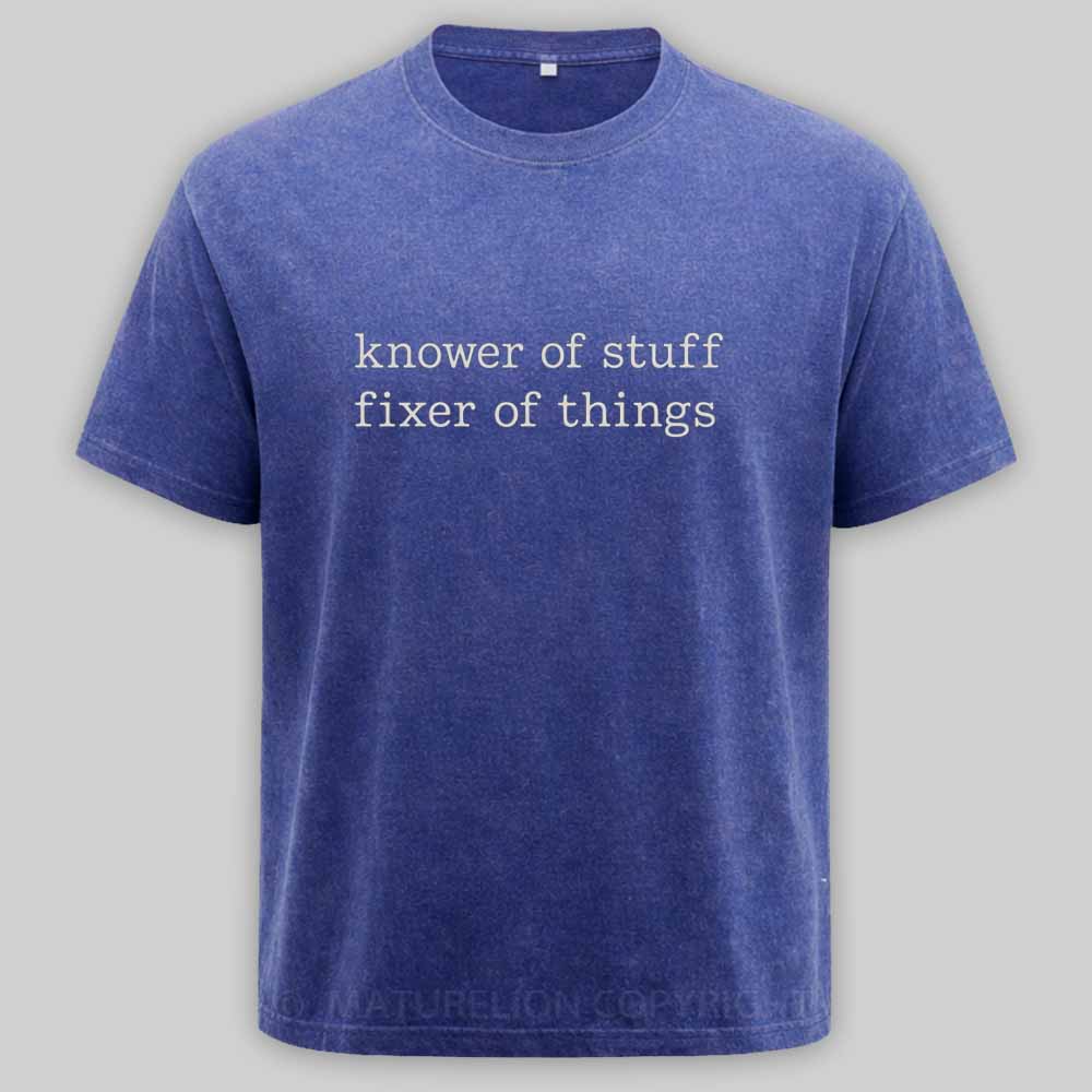 Maturelion Knower of Stuff Fixer of Things Funny Mechanic Washed T-shirt