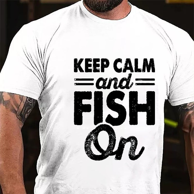 Keep Calm And Fish On Cotton T-shirt-Maturelion