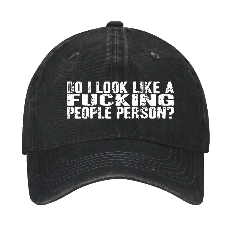 Do I Look Like A Fucking People Person Cap-Maturelion