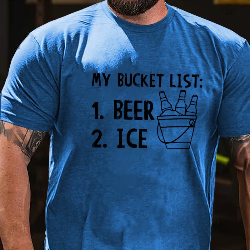 My Bucket List Beer Ice Funny Print Cotton T-shirt-Maturelion