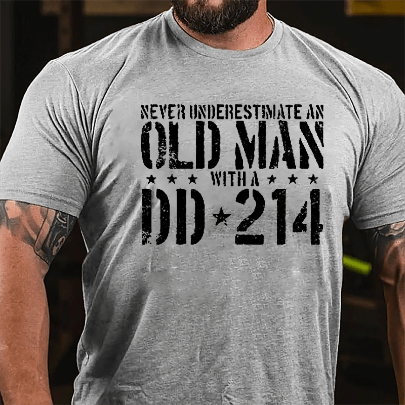 Never Underestimate An Old Man With A DD-214 Cotton T-shirt (Free Customization)