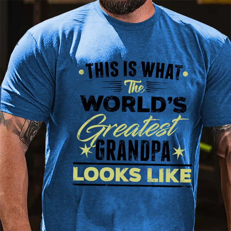 This Is What The World's Greatest Grandpa Looks Like Cotton T-shirt-Maturelion