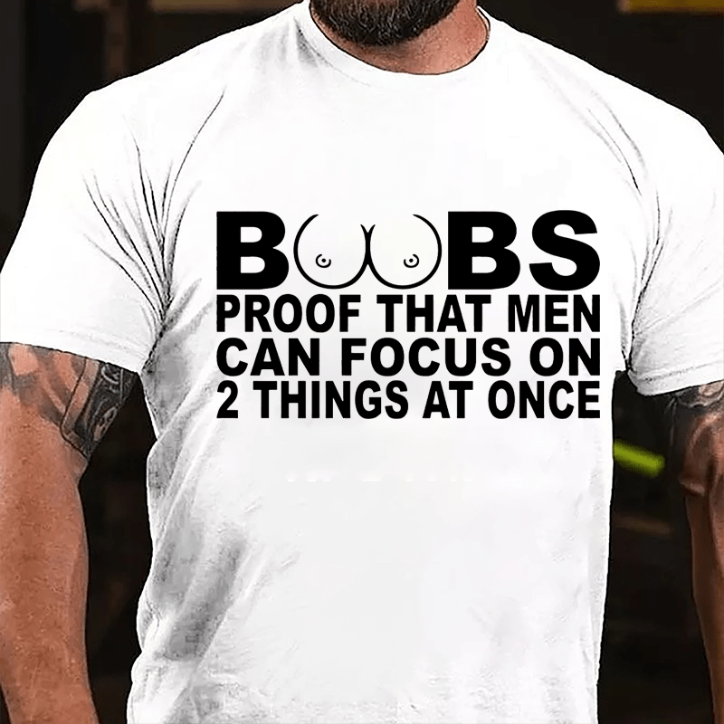 Boobs: Proof That Men Can Focus On 2 Things At Once Men's Cotton T-shirt-Maturelion