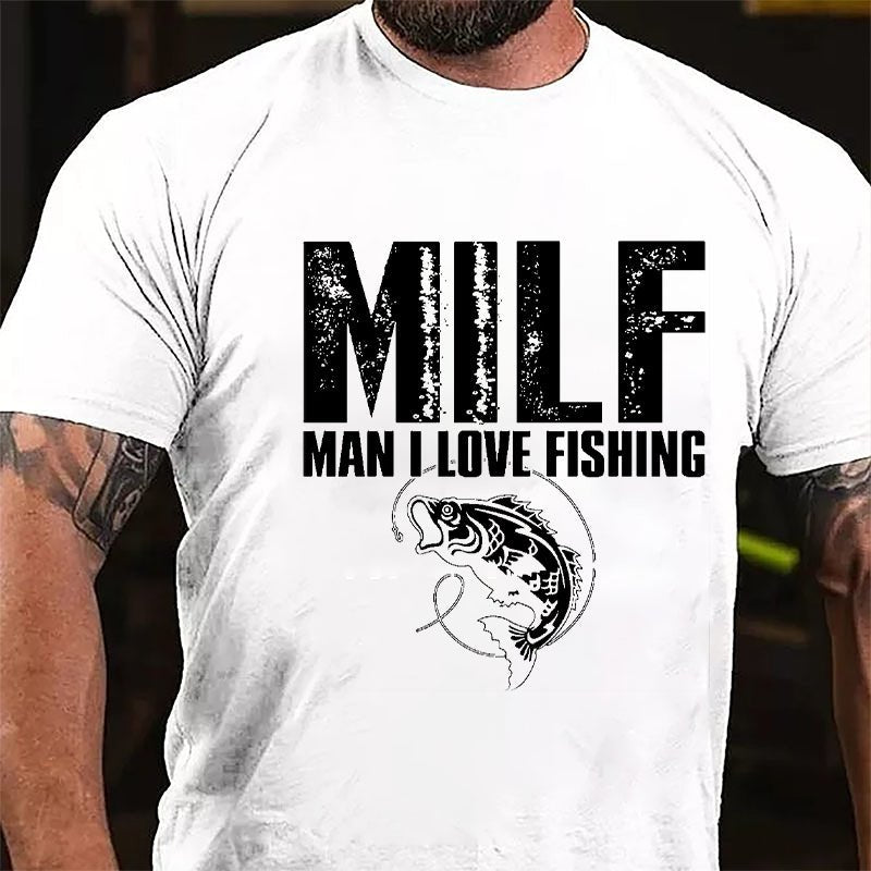 Milf Man I Love Fishing Cotton T-shirt -Maturelion