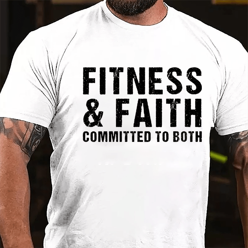 Fitness & Faith Committed To Both Cotton T-shirt-Maturelion
