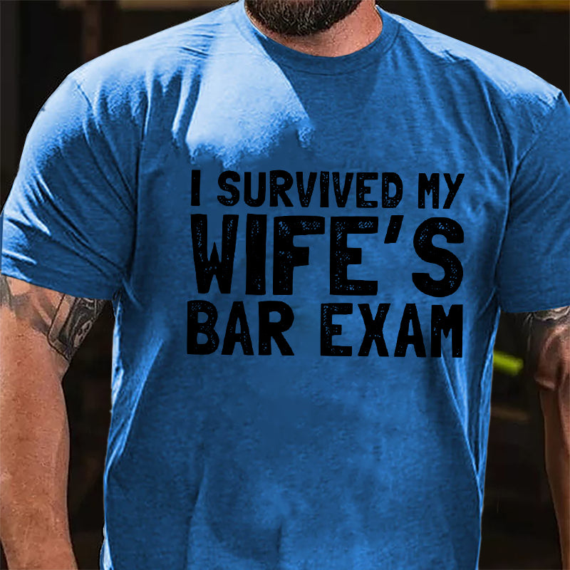 I Survived My Wife's Bar Exam Cotton T-shirt-Maturelion