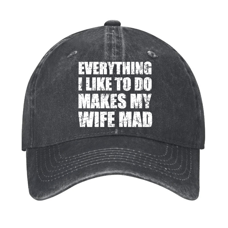 Everything I Like To Do Makes My Wife Mad Cap-Maturelion