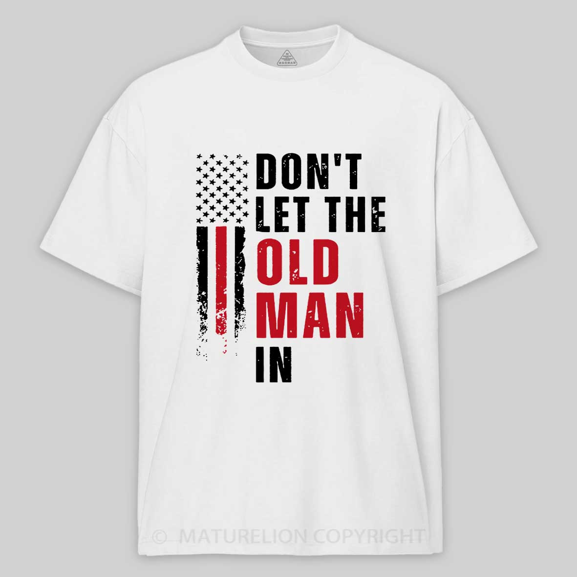 Maturelion Men's T-Shirt Don't Let The Old Man In Cotton T-Shirt