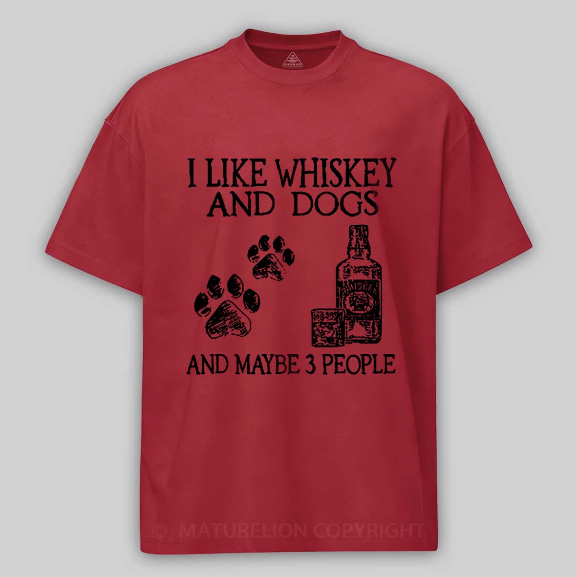 I Like Whiskey And Dogs And Maybe 3 People Cotton T-shirt 