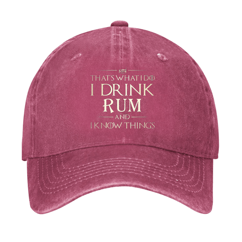 That's What I Do I Drink Rum And I Know Things Cap-Maturelion