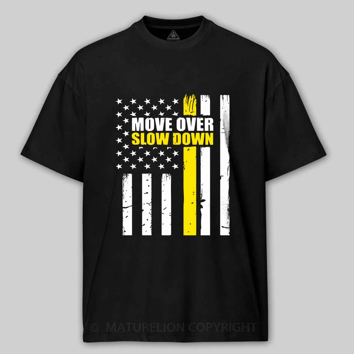 Maturelion Tow Truck Driver Move Over Slow Down Cotton T-shirt