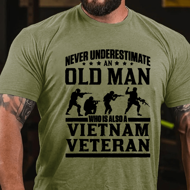 Never Underestimate An Old Man Who Is Also A Vietnam Veteran Cotton T-shirt-Maturelion
