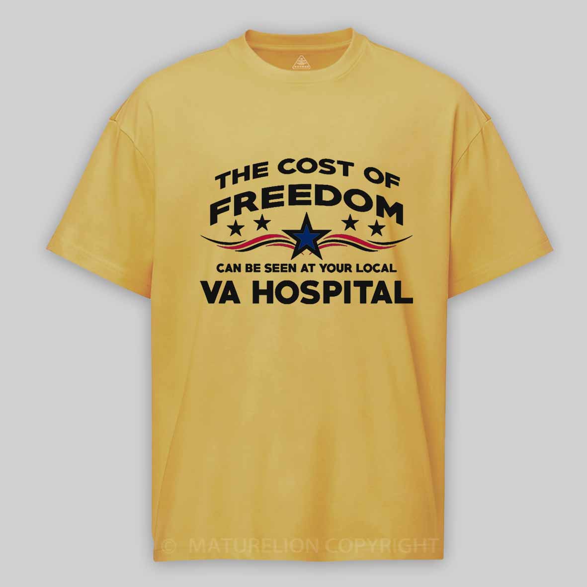Maturelion Men's T-shirt The Cost Of Freedom Can Be Seen At Your Local VA Hospital Cotton T-shirt