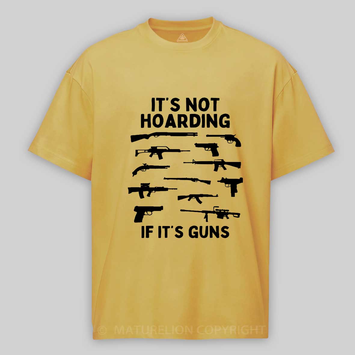 Maturelion Men's T-Shirt Its Not Hoarding Gun Cotton T-Shirt