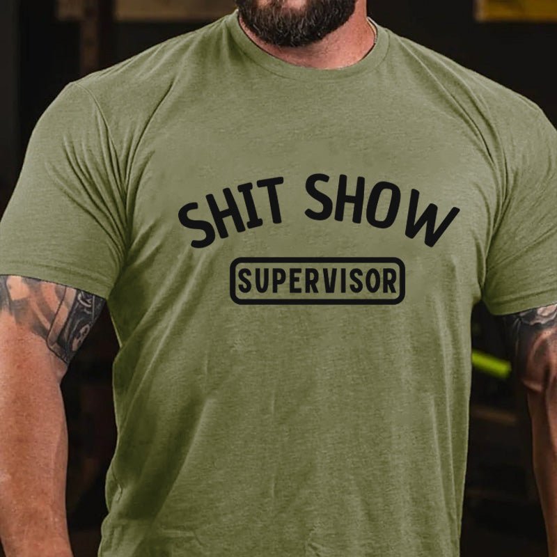 Shit Show Supervisor Funny Cotton T-shirt-Maturelion