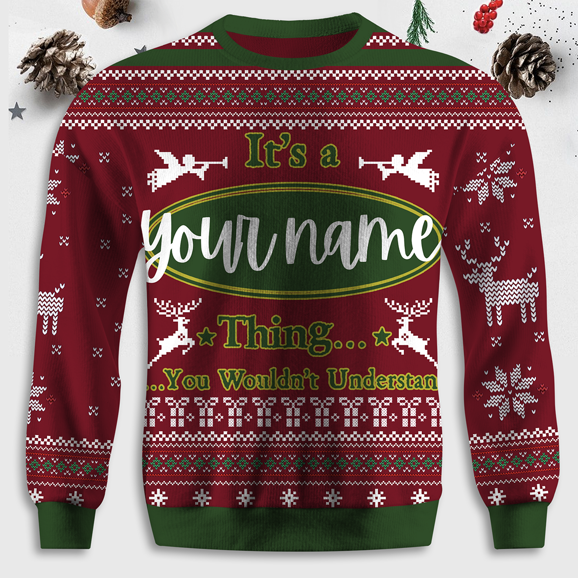 Maturelion It's A Your Name Thing You Wouldn't Understand Unisex Christmas Ugly Sweater