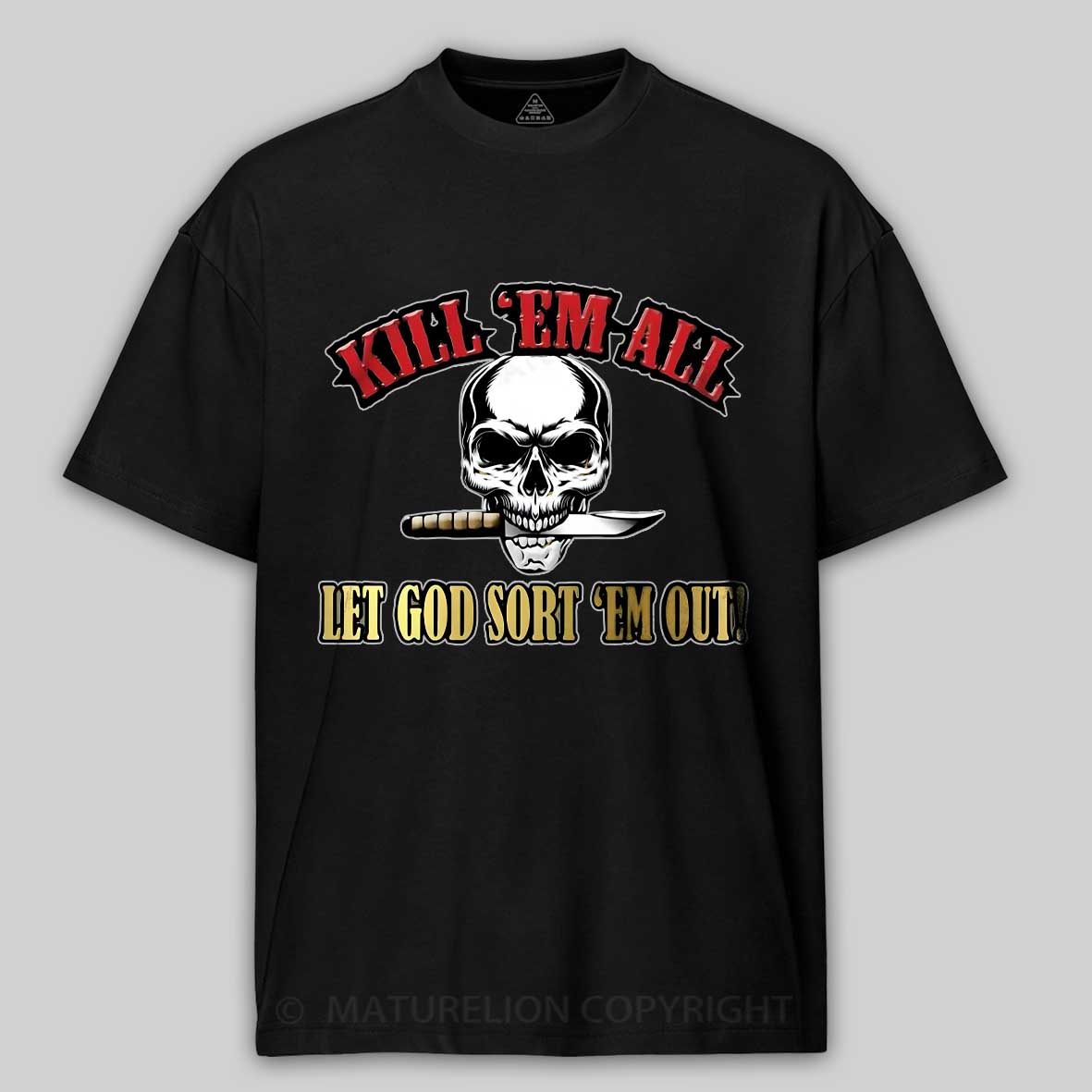 Maturelion Men's T-shirt Kill Em All Let God Sort Em Out Cotton T-shirt