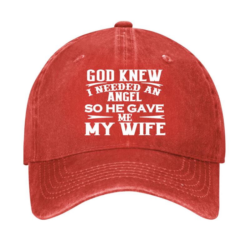 God Knew I Needed An Angel So He Gave Me My Wife Cap-Maturelion