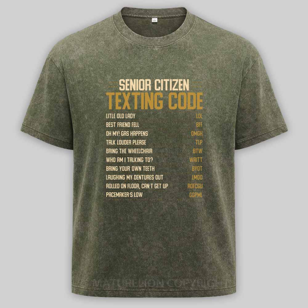 Maturelion Funny Senior Citizen Texting code Fun Old People Gag Gift Washed T-shirt