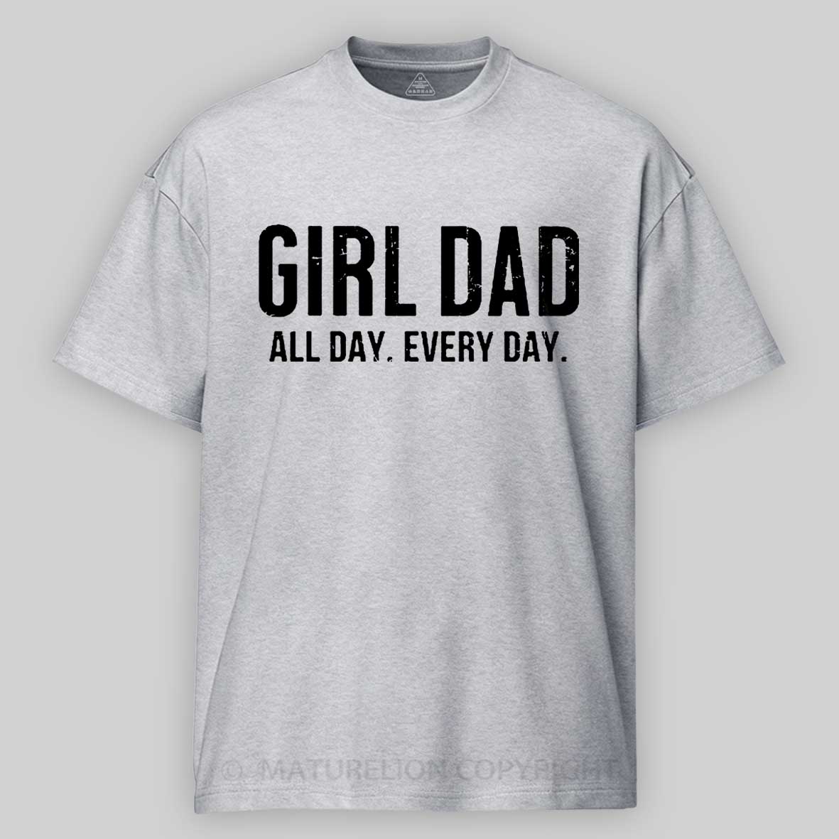 Girl Dad All Day Every Day Father's Day Cotton T-shirt 