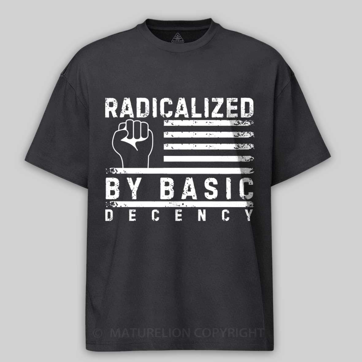 Maturelion Radicalized-By-Basic-Decency-2 Cotton T-shirt