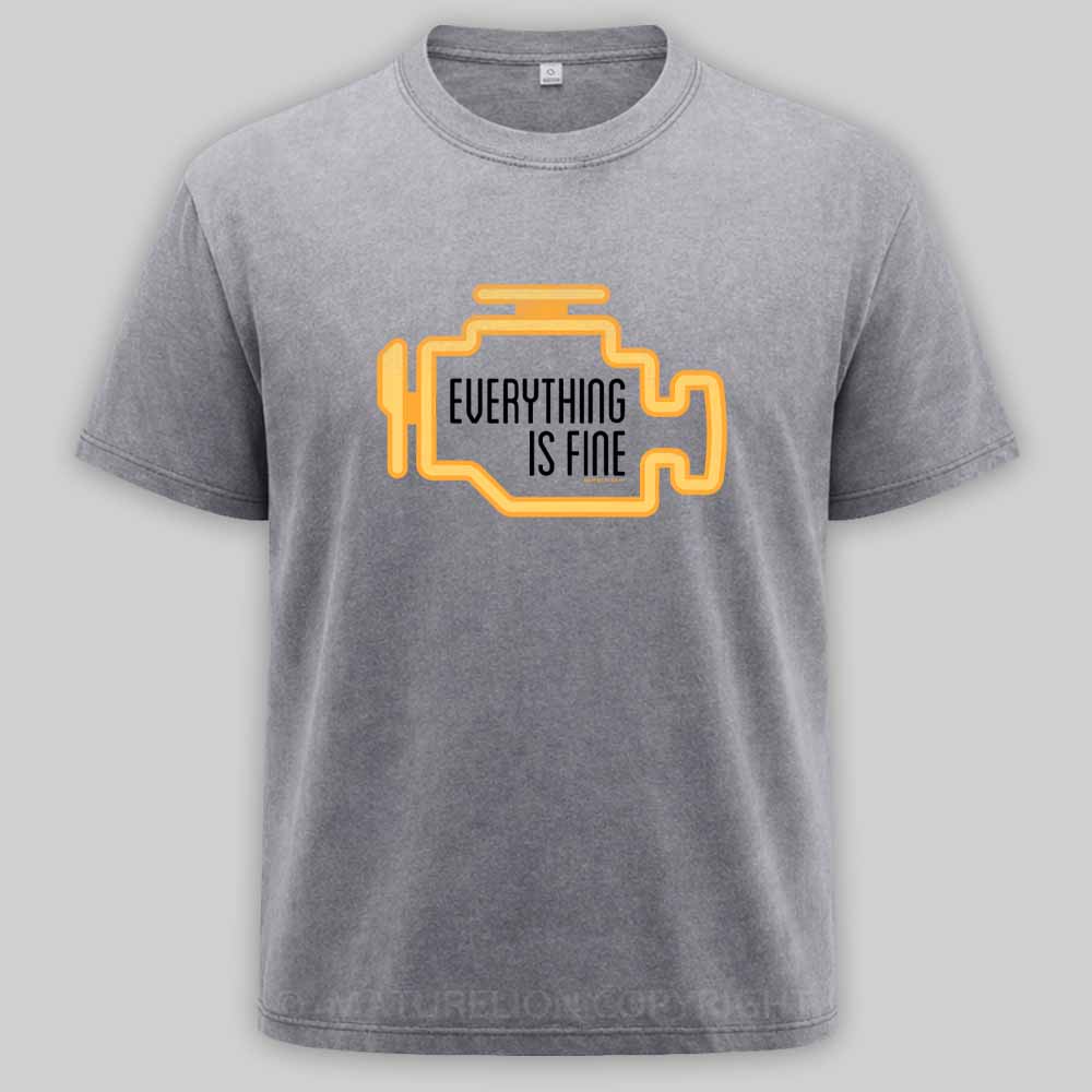 Maturelion Everything Is Fine Washed T-shirt