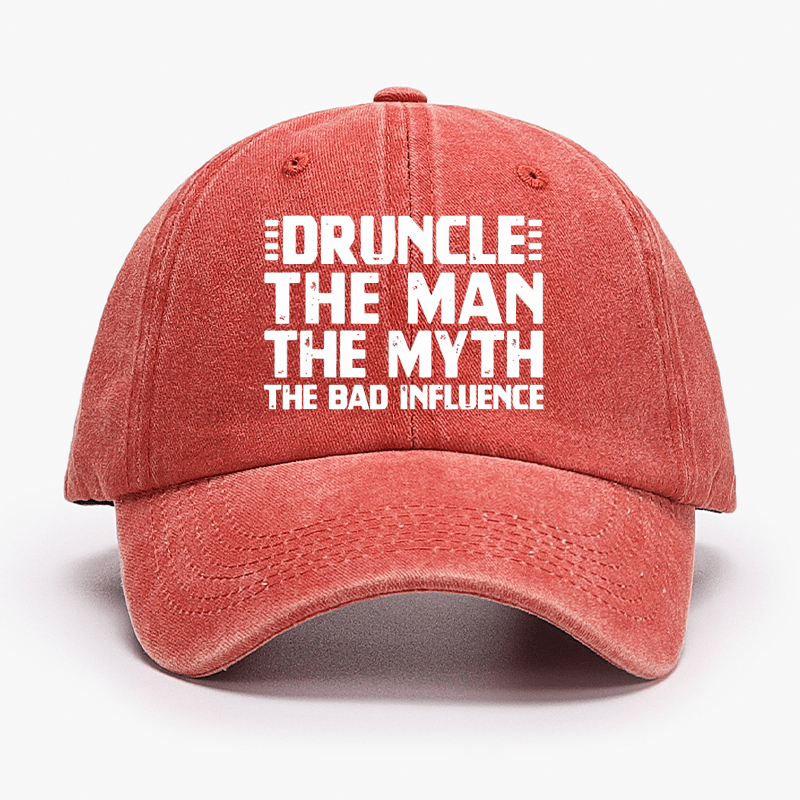 Druncle The Man The Myth The Bad Influence Cap (Free Customization)-Maturelion