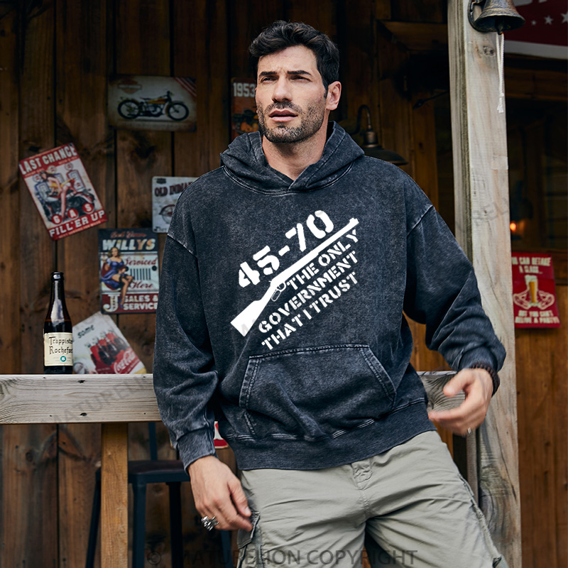 Maturelion Men's Hoodie 45-70 The Only Government I Trust DTG Washed Hoodie