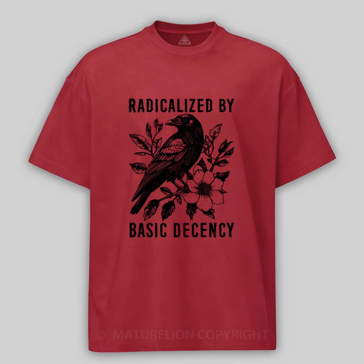 Maturelion Raven Radicalized by Basic Decency Cotton T-shirt