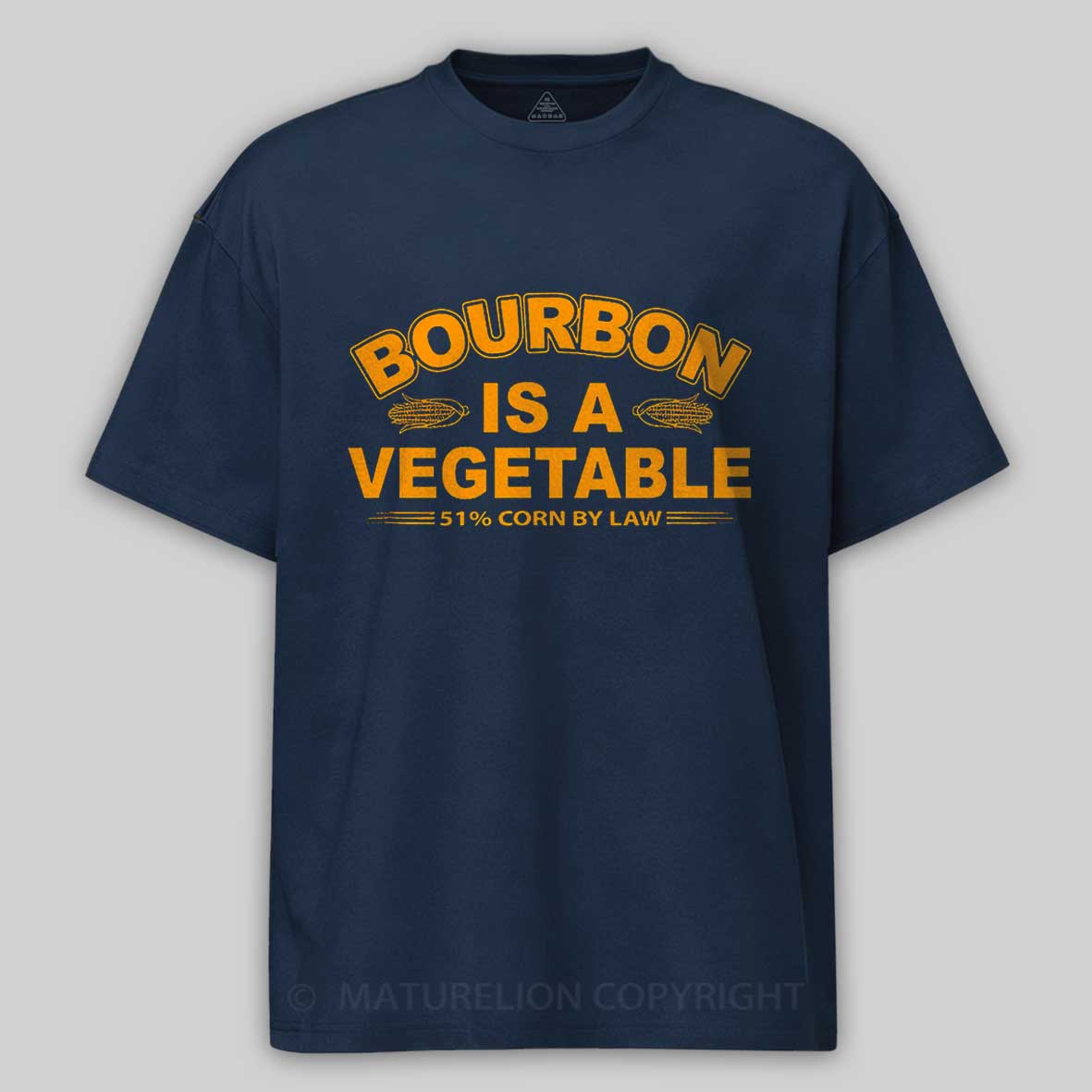 Bourbon Is A Vegetable 51% Corn By Law Cotton T-shirt 