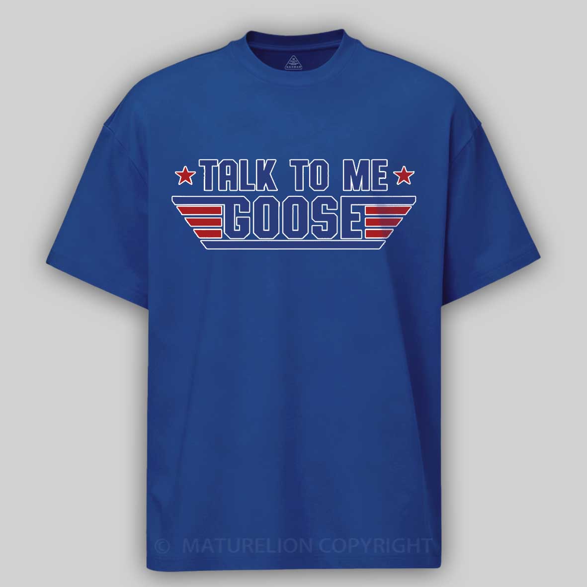 Maturelion Talk To Me, Goose  Cotton T-shirt