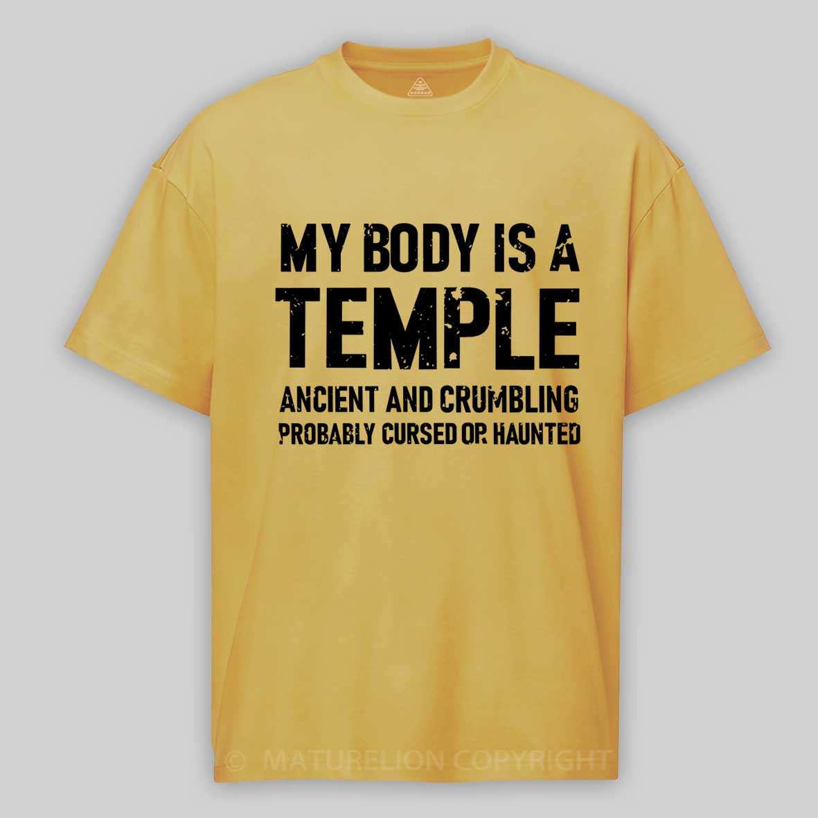 My Body Is A Temple Ancient And Crumbling Probably Cursed Or Haunted Cotton T-shirt -Maturelion