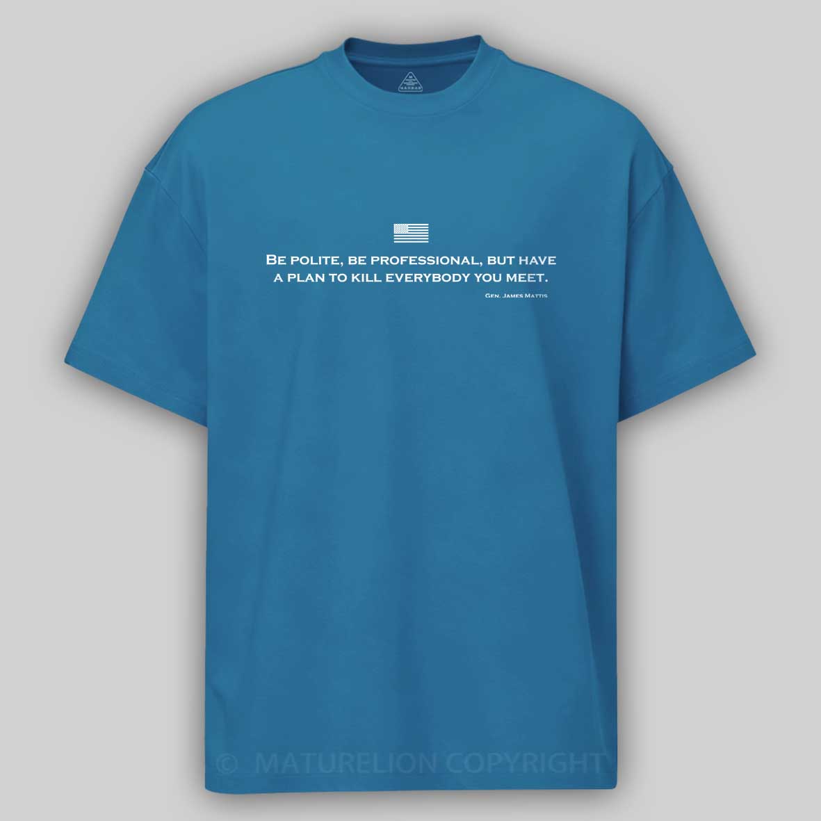 Maturelion Men's T-Shirt Be Polite and Have a Plan Mattis Quote Cotton T-Shirt
