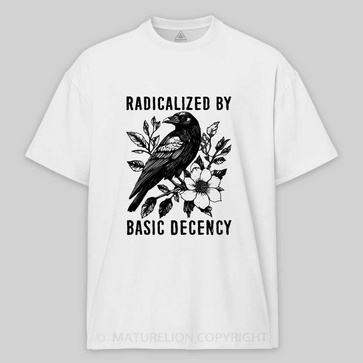 Maturelion Raven Radicalized by Basic Decency Cotton T-shirt
