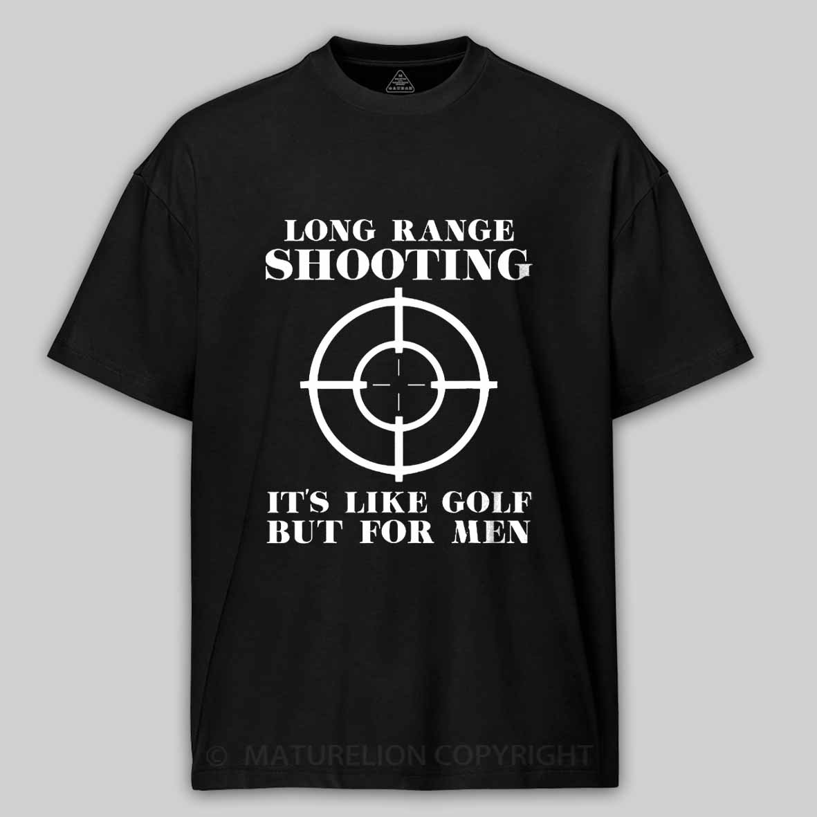 Maturelion Long Range Shooting It's Like Golf But For Men Cotton T-shirt 