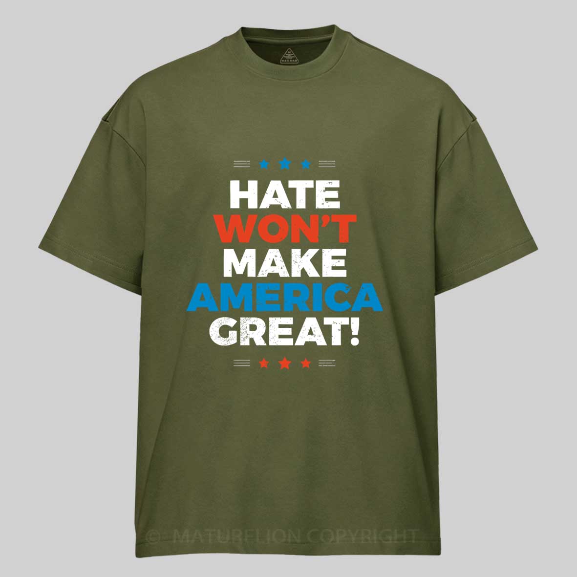 Maturelion Hate Won't Make America Great Cotton T-shirt