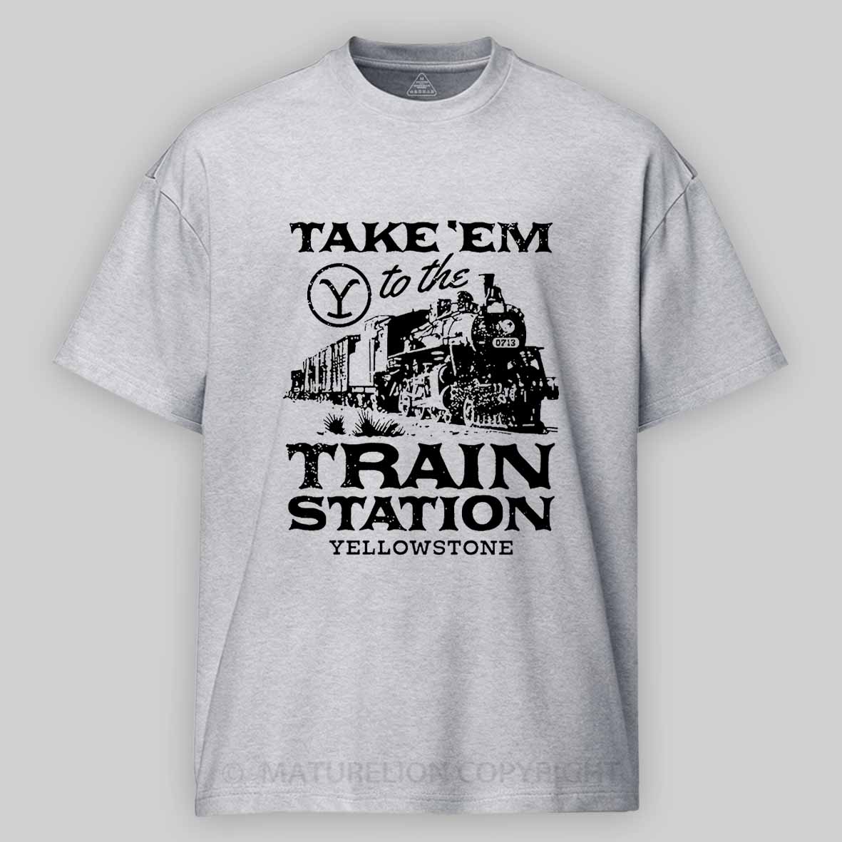 Maturelion Take'em To The Train Station Yellowstone Cotton T-shirt -Maturelion