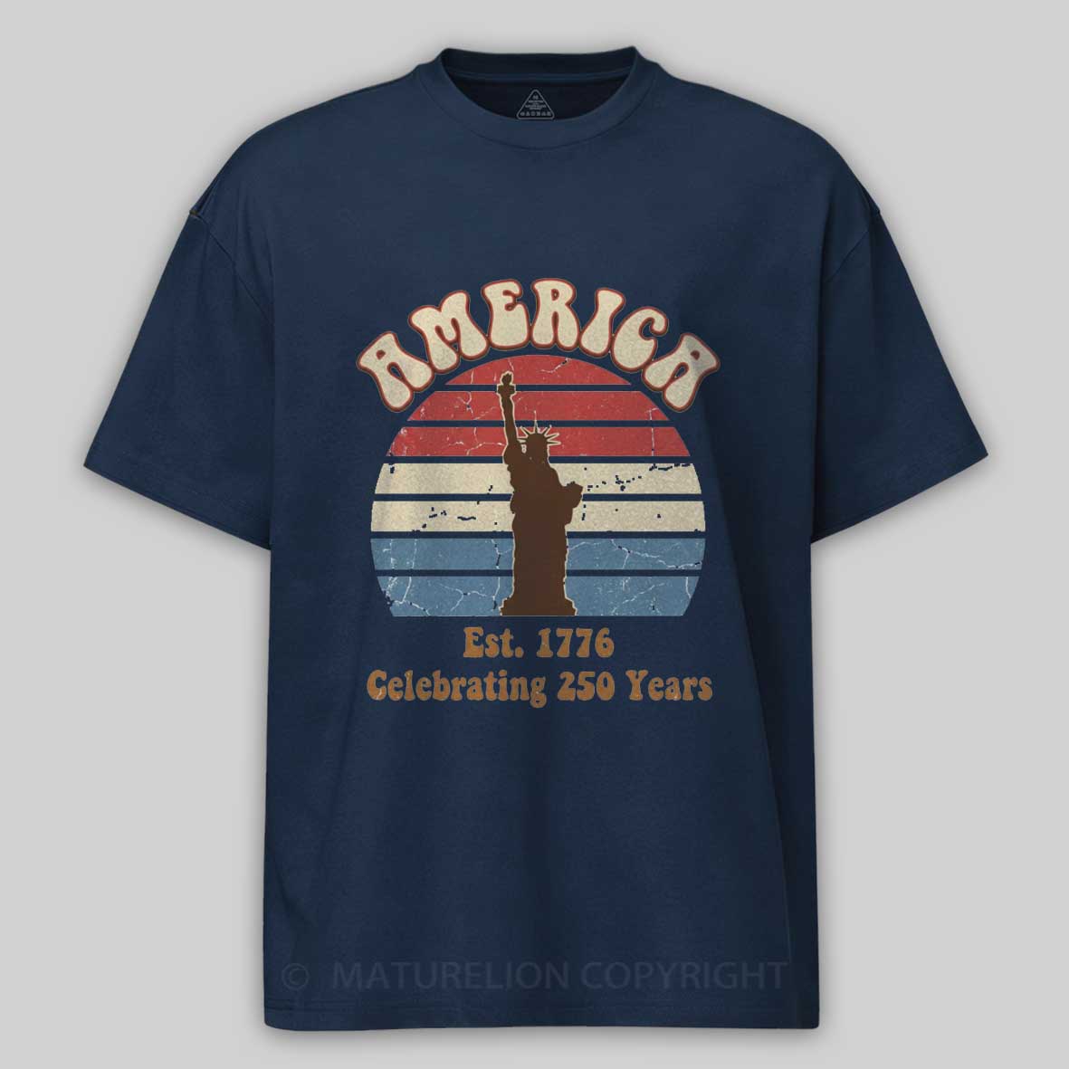 Maturelion 250 Years America Anniversary Vintage 1776 2026 Independence Day T-shirt 