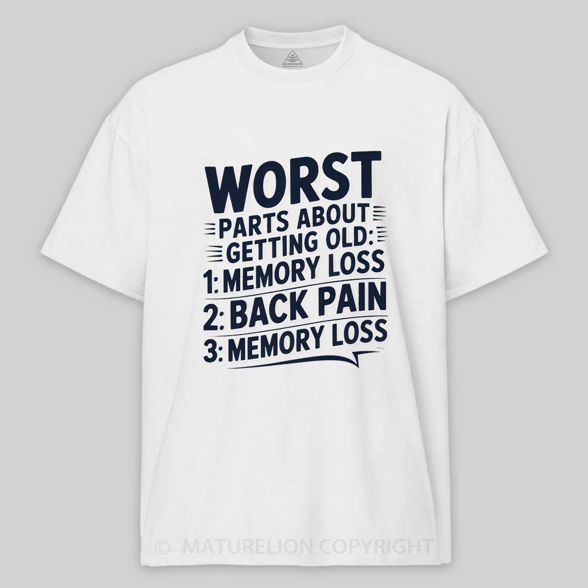 Maturelion Worst Parts About Getting Old Dad Joke Cotton T-shirt
