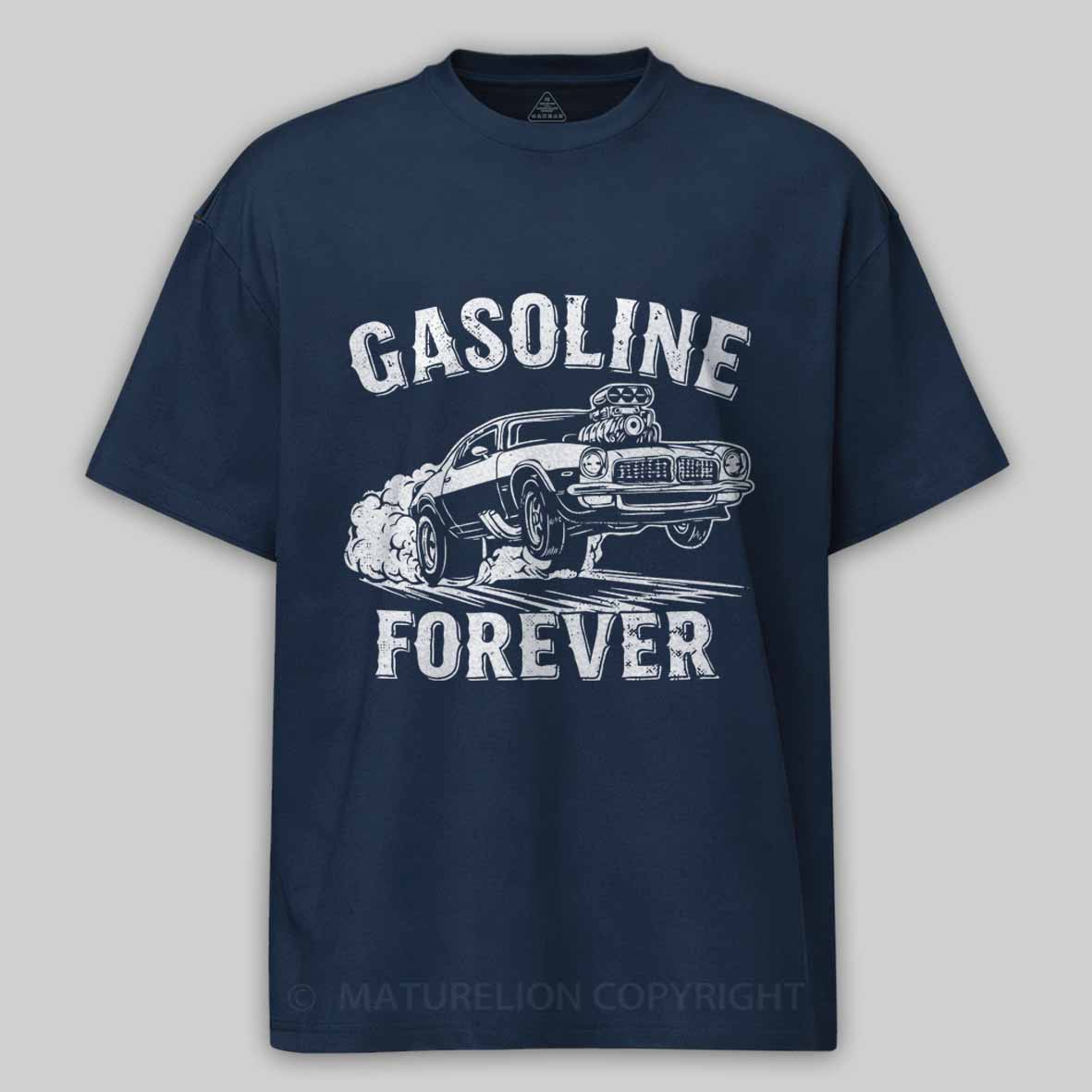 Maturelion Gasoline Forever - Funny Gas Cars Cotton T-shirt