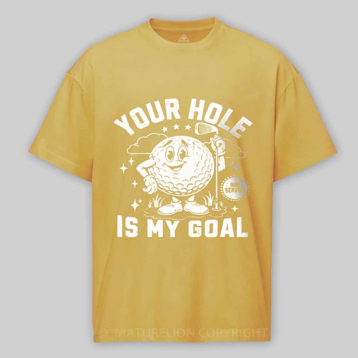 Maturelion Your Hole Is My Goal Cotton T-shirt