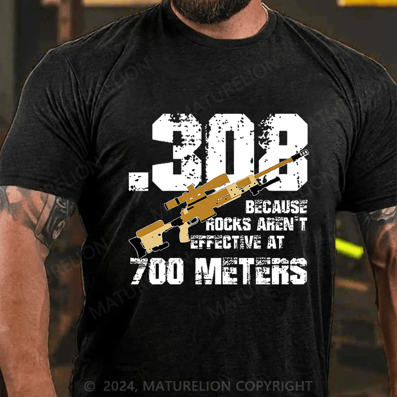 .308 Because Rocks Aren't Effective At 700 Meters