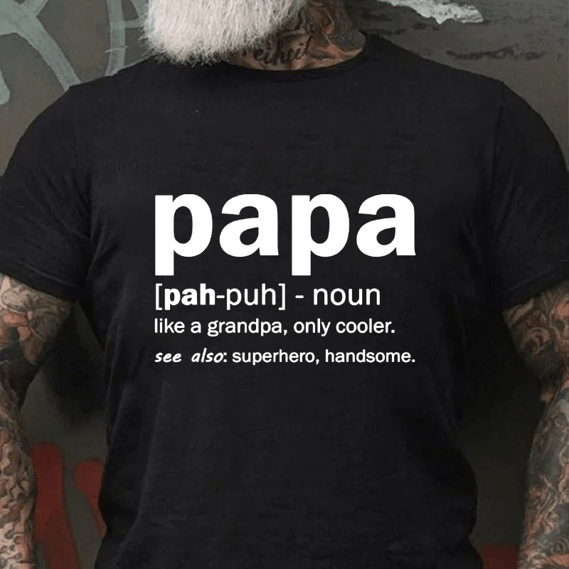 Men's Papa Like A Grandpa Only Cooler See Also Superhero Handsome Cotton T-shirt-Maturelion