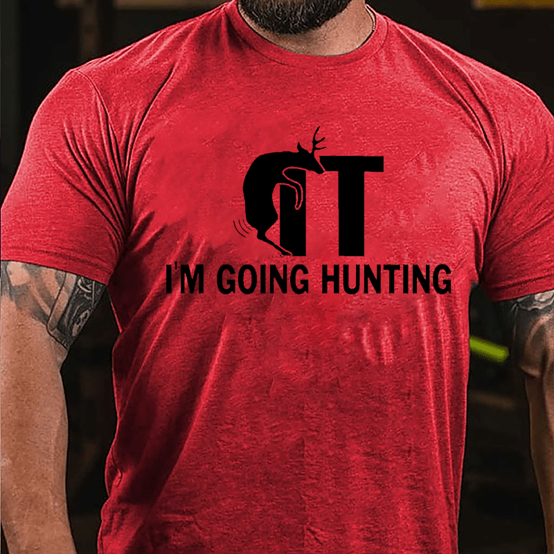 Buck/Fuck It I'm Going Hunting Funny Cotton T-shirt-Maturelion